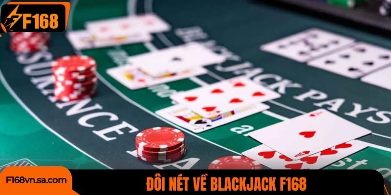 Đôi nét về Blackjack F168