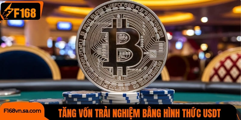 Tăng vốn trải nghiệm bằng hình thức USDT