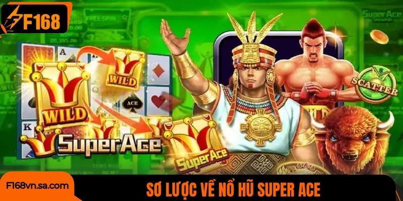 Sơ lược về nổ hũ Super ACE