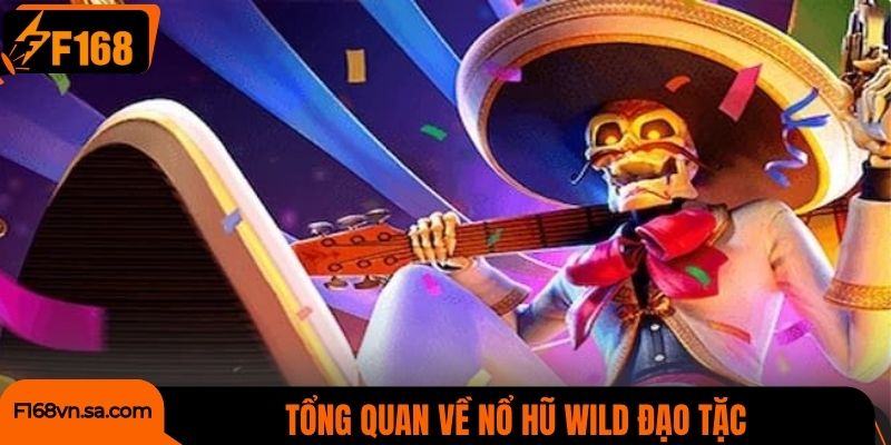 Tổng quan về nổ hũ Wild Đạo Tặc