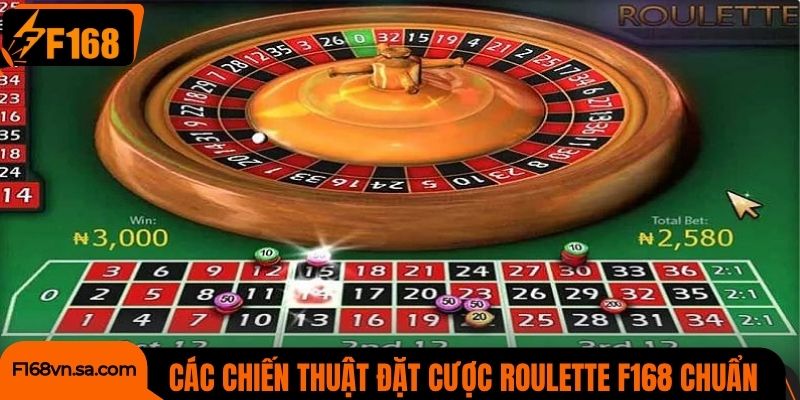 Các chiến thuật đặt cược Roulette F168 chuẩn như cao thủ