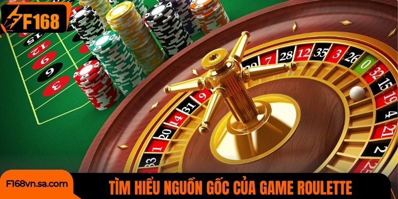 Tìm hiểu nguồn gốc của game Roulette