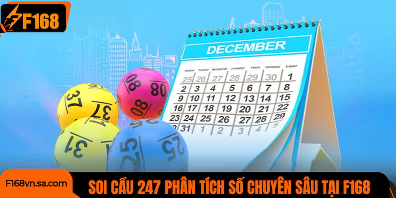 Soi cầu 247 tại nền tảng phân tích số chuyên sâu F168