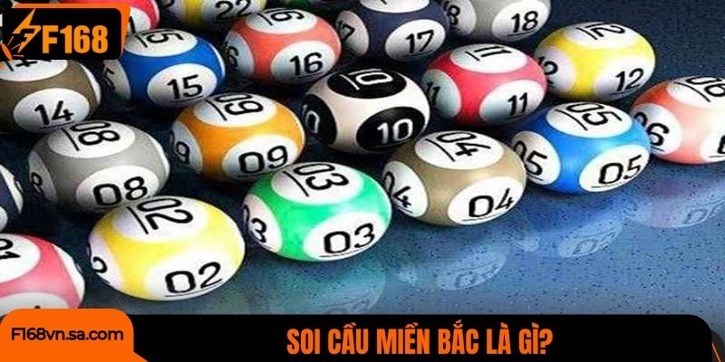 Soi cầu miền Bắc là gì?