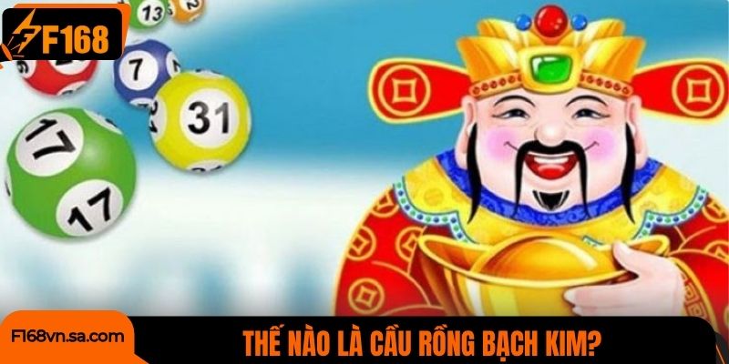 Thế nào là cầu Rồng Bạch Kim?