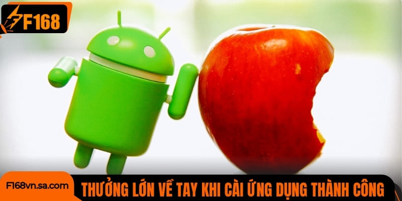 Thưởng lớn về tay ngay khi cài ứng dụng thành công