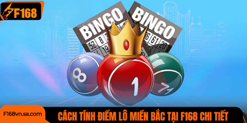 Cách Tính Điểm Lô Miền Bắc