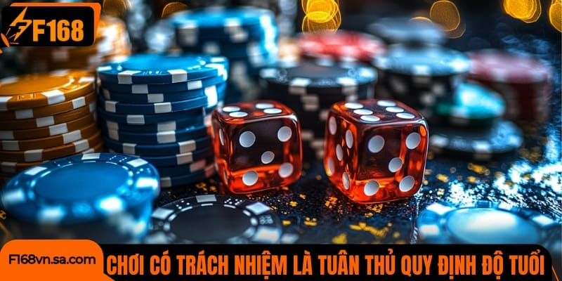 Chơi có trách nhiệm là tuân thủ quy định độ tuổi