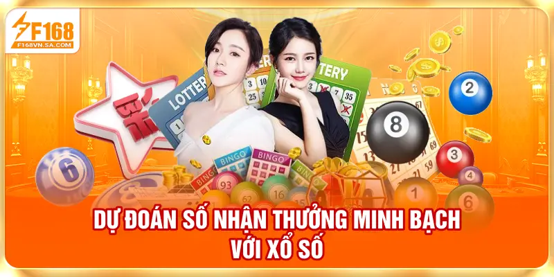Dự đoán số nhận thưởng minh bạch với Xổ Số