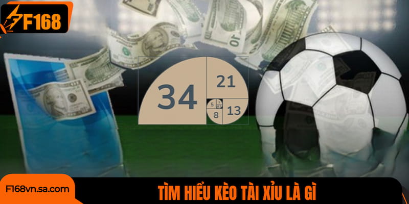 Kèo tài xỉu là gì?