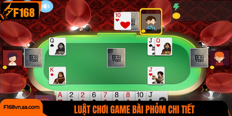 Luật đánh bài phỏm chi tiết và dễ hiểu