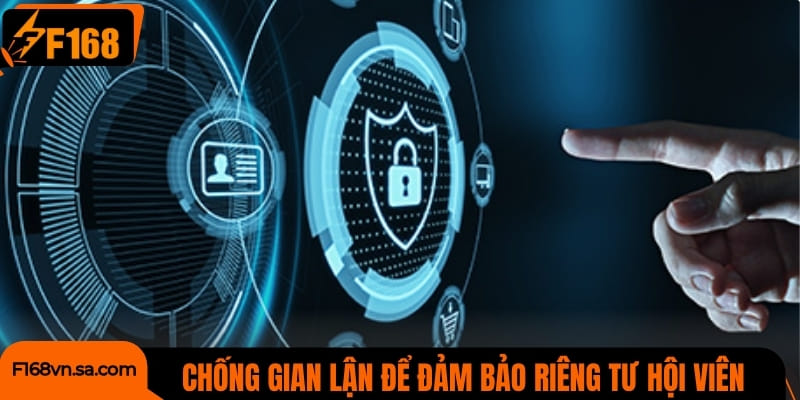 Hệ thống chống gian lận để đảm bảo riêng tư hội viên