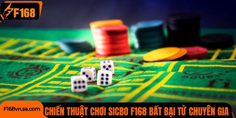 Chiến thuật chơi Sicbo F168 bất bại từ chuyên gia