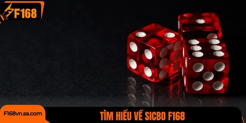 Tìm hiểu về Sicbo F168