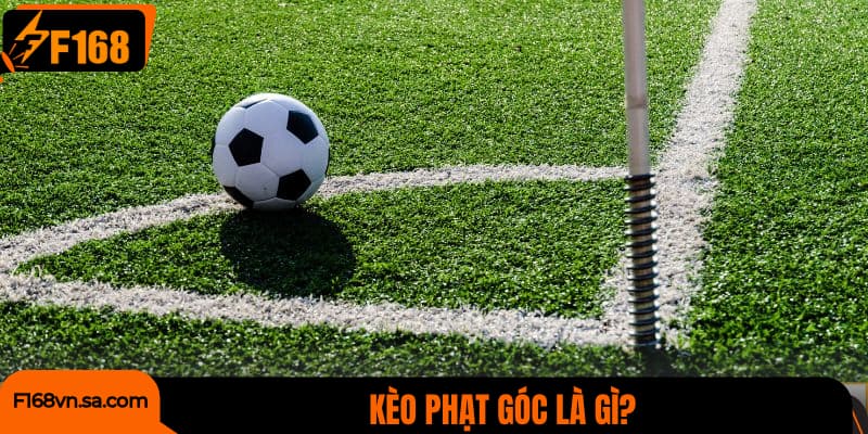 Kèo phạt góc là gì?